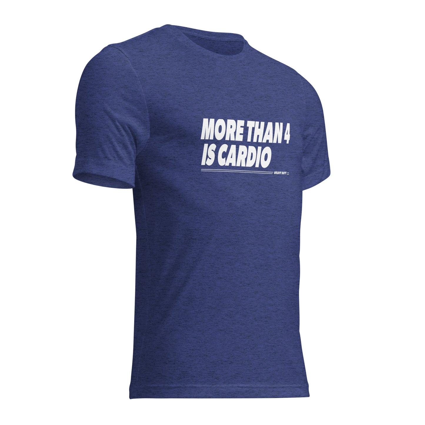 More Than 4 Is Cardio Tri-Blend T-Shirt